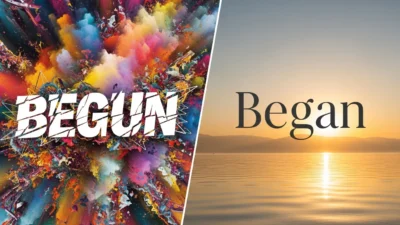 Begun vs Began